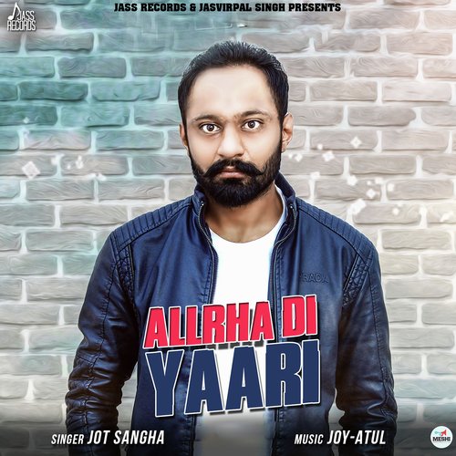 Allrha Di Yaari by Jot Sangha - Download on PagalFree