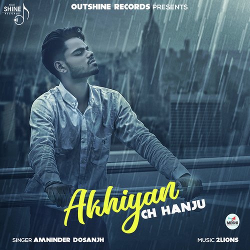 Akhiyan Ch Hanju by Amninder Dosanjh - Download on PagalFree