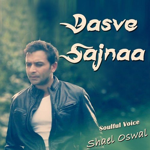 Dasve Sajnaa by Shael Oswal - Download on PagalFree
