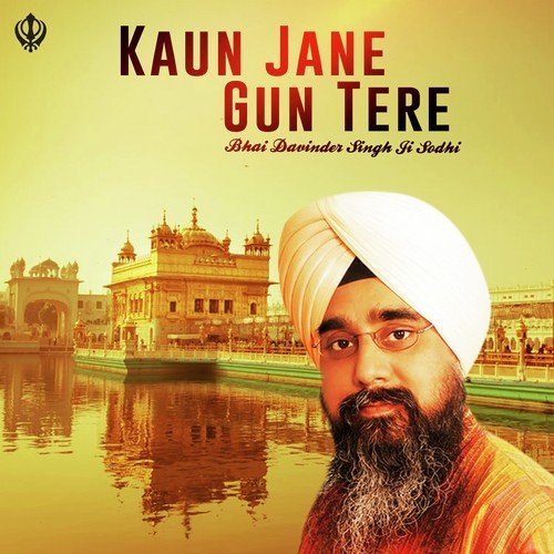 Kaun Jane Gun Tere by Bhai Gurpreet Singh Ji Preet Ludhiane Wale, Sathi Bhai Mandeep Singh Ji, Tabla Wadak Bhai Manpreet S - Download on PagalFree
