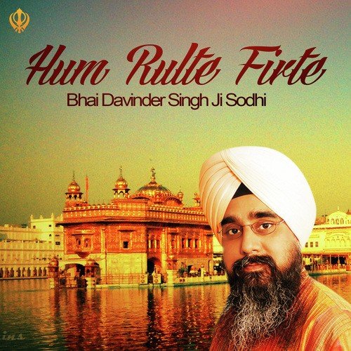 Hum Rulte Firte by Bhai Gurpreet Singh Ji Preet Ludhiane Wale, Sathi Bhai Mandeep Singh Ji, Tabla Wadak Bhai Manpreet S - Download on PagalFree