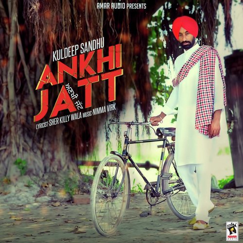 Ankhi Jatt by Kuldeep Sandhu - Download on PagalFree