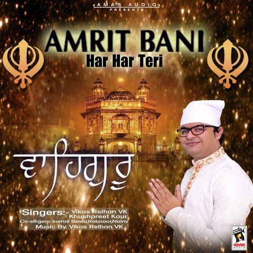 Amrit Bani Har Har Teri by Vikas Relhan VK, Khushpreet Kaur - Download on PagalFree
