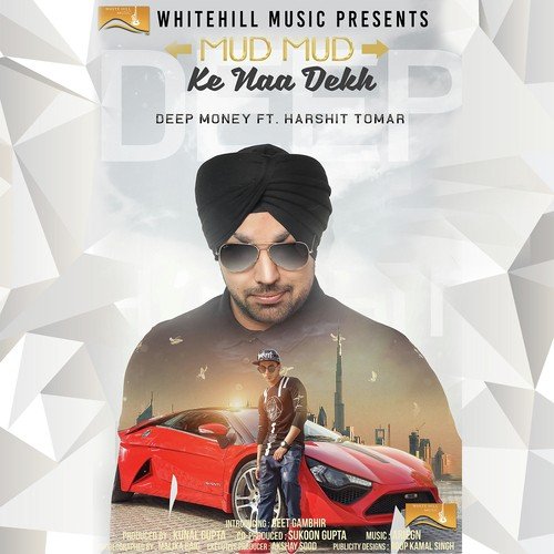 Mud Mud Ke Naa Dekh by King Kazi - Download on PagalFree