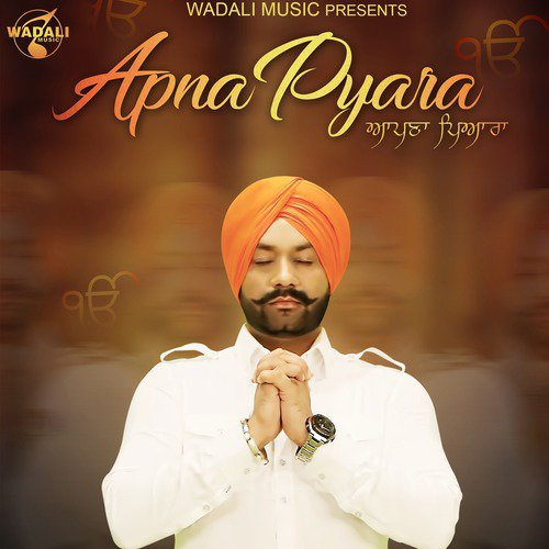 Apna Pyara by Lakhwinder Wadali - Download on PagalFree