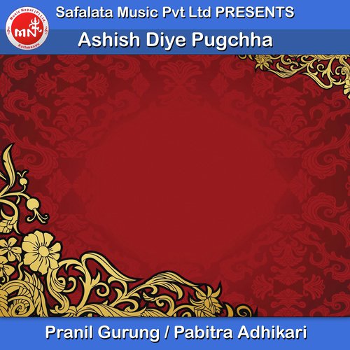 Ashish Diye Pugchha by Pranil Gurung - Download on PagalFree