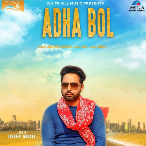 Adha Bol by Jagdeep Guraya - Download on PagalFree