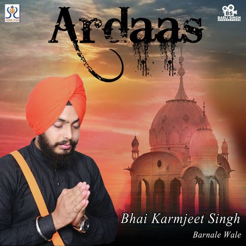  karo Ardas by Bhai Karmjeet Singh, Bhai Karmjeet Singh - Download on PagalFree