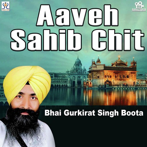 Aaveh Sahib Chit by Bhai Gurkirat Singh Boota - Download on PagalFree