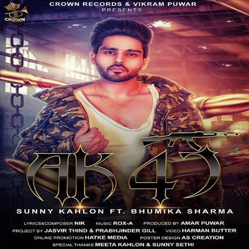 AK 47 by Sunny Kahlon, Bhumika Sharma - Download on PagalFree