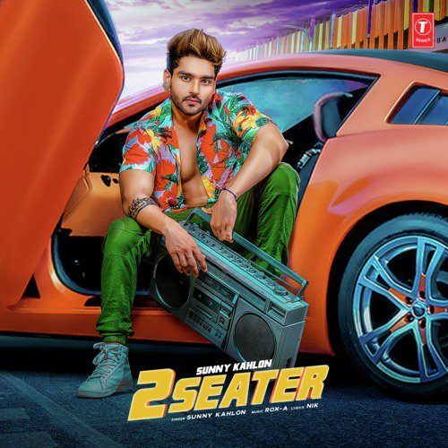 2 Seater by Sunny Kahlon, Bhumika Sharma - Download on PagalFree