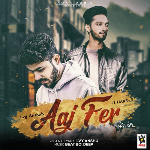 Aaj Fer by Lvy Anshu - Download on PagalFree