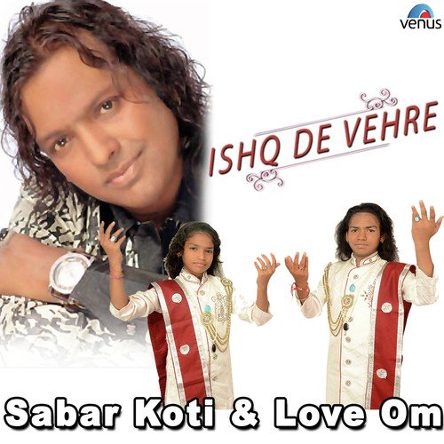 Ishq De Vehre by Sabar Koti - Download on PagalFree