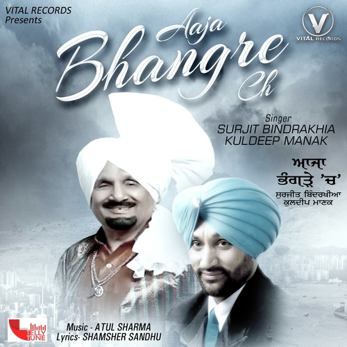 Aaja Bhangre Ch by Surjit Bindrakhia, Kuldeep Manak, Surjit Bindrakhia, Kuldeep Manak - Download on PagalFree