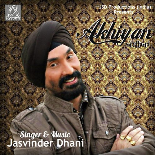 Akhiyan by Jasvinder Dhani - Download on PagalFree