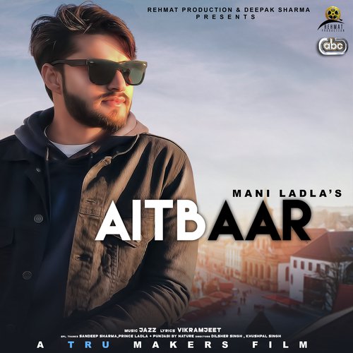 Aitbaar by Mani Ladla with Jazz - Download on PagalFree