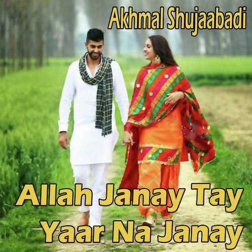 Toon Nahi Tey Hor Sahi by Akhmal Shujaabadi - Download on PagalFree