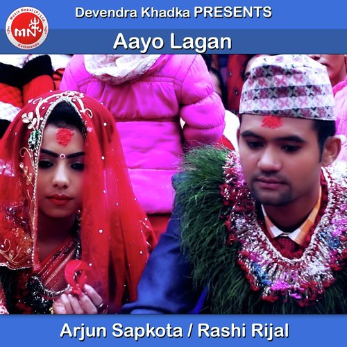 Aayo Lagan by Arjun Sapkota, Rashi Rijal - Download on PagalFree