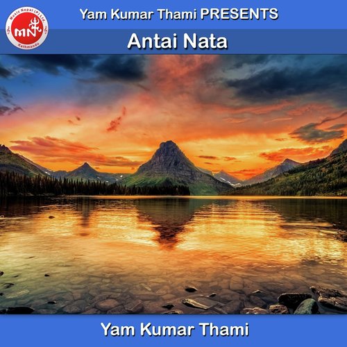 Antai Nata by Yam Kumar Thami - Download on PagalFree