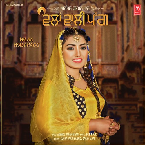 Wlaa Wali Pagg by Anmol Gagan Maan, Bling Singh - Download on PagalFree