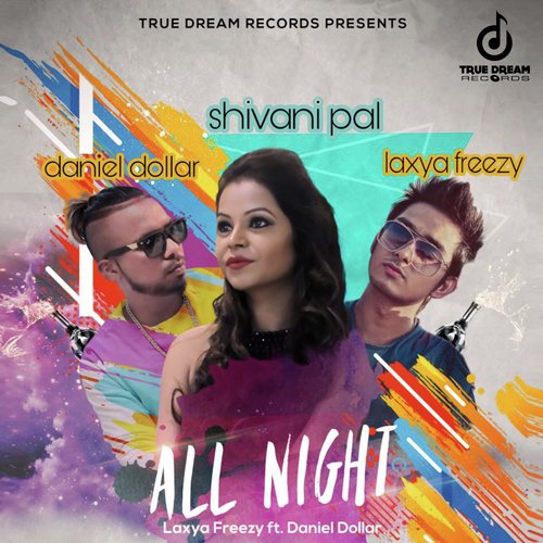 All Night by Laxya Freezy, Daniel Dollar - Download on PagalFree