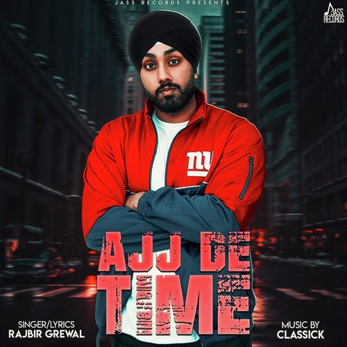 Ajj De Time by Rajbir Grewal - Download on PagalFree