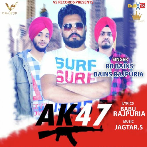 AK47 by R.B. Bains, Bains Rajpuria - Download on PagalFree
