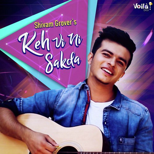 Keh Vi Ni Sakda by Shivam Grover - Download on PagalFree
