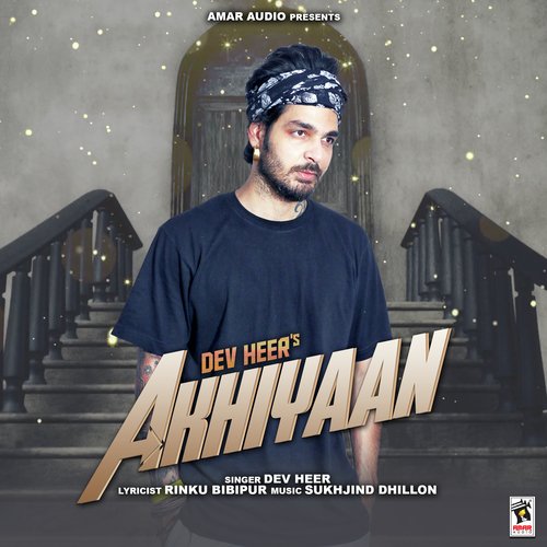 Akhiyaan by Dev Heer - Download on PagalFree
