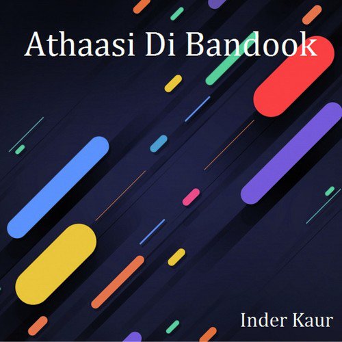 Athaasi Di Bandook by Inder Kaur - Download on PagalFree