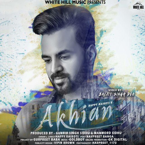 Akhian by Happy Raikoti, Navpreet Banga - Download on PagalFree