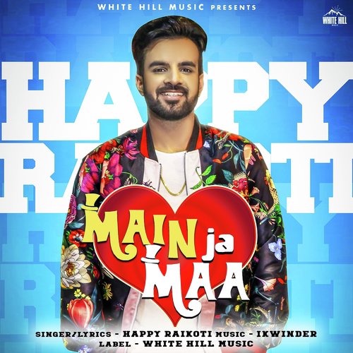 Main Ja Maa by Happy Raikoti, Navpreet Banga - Download on PagalFree