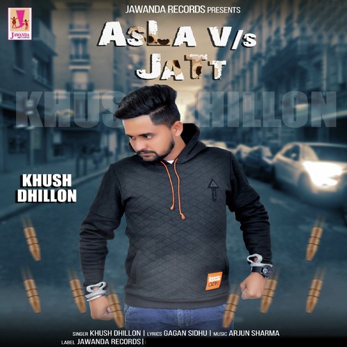 Asla Vs Jatt by Khush Dhillon - Download on PagalFree