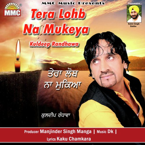Tera Lohb Na Mukeya by Kuldeep Randhawa - Download on PagalFree