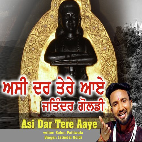 Asi Dar Tere Aaye by Jatinder Goldy - Download on PagalFree