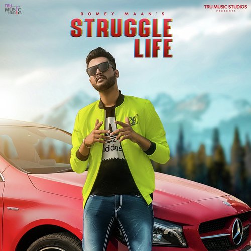 Struggle Life by Romey Maan - Download on PagalFree