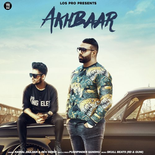 Akhbaar by Kawal Zaildar, Dev Sidhu - Download on PagalFree