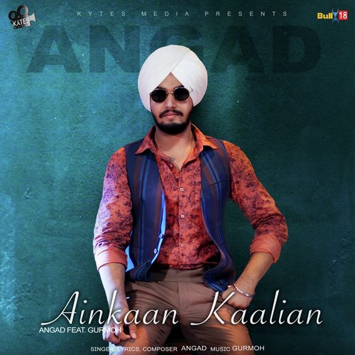 Ainkaan Kaalian by Angad, Gurmoh - Download on PagalFree
