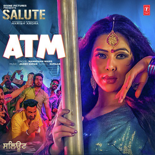 Atm (From Salute) by Jaidev Kumar, Manmohan Waris - Download on PagalFree