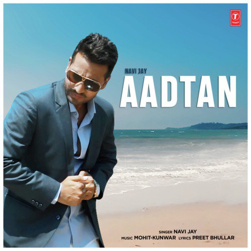 Aadtan by Navi Jay, Mohit-Kunwar - Download on PagalFree
