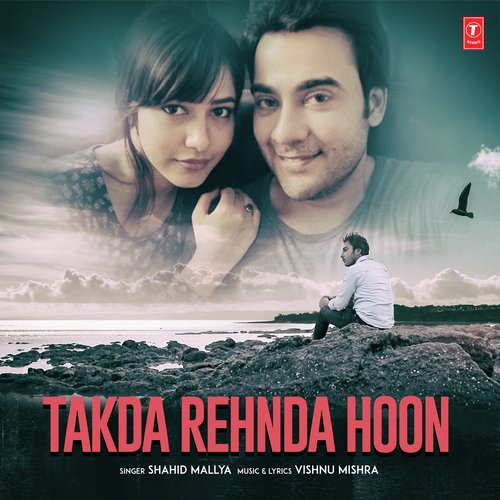 Takda Rehnda Hoon by Navi Jay, Mohit-Kunwar - Download on PagalFree