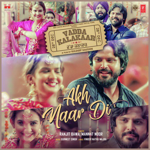 Akh Naar Di (From Vadda Kalakaar) by Ranjit Bawa, Mannat Noor, Gurmeet Singh - Download on PagalFree
