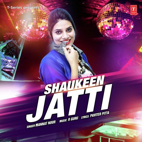Shaukeen Jatti by Ranjit Bawa, Mannat Noor, Gurmeet Singh - Download on PagalFree