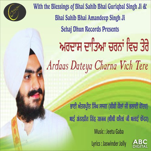 Ardaas Dateya Charna Vich Tere by a titleSongs performed by Bhai Antarpreet Singh ji Bibi Kaulan ji Bhalai Kender class hrefhttpswww.j - Download on PagalFree