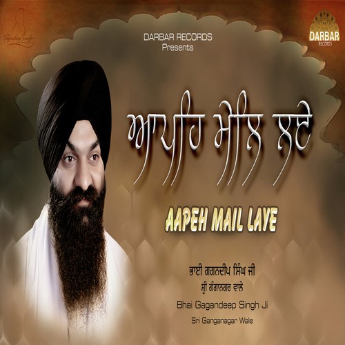 Aapeh Mail Laye by Bhai Gagandeep Singh Ji Sri Ganga Nagar Wale - Download on PagalFree