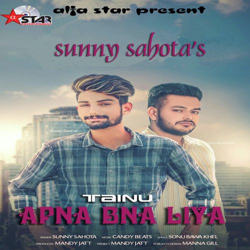 Apna Bna Lia by Sunny Sahota - Download on PagalFree