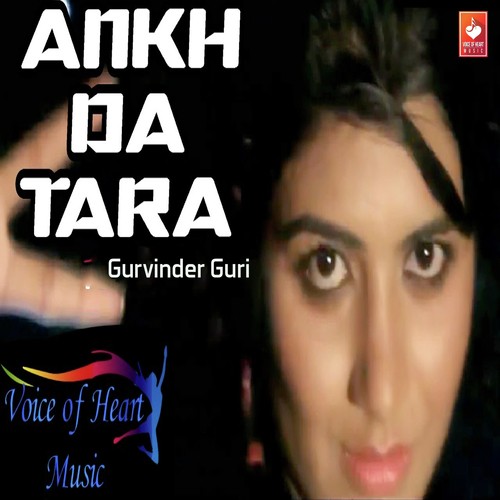 Ankh Da Tara by Gurvinder Guri - Download on PagalFree