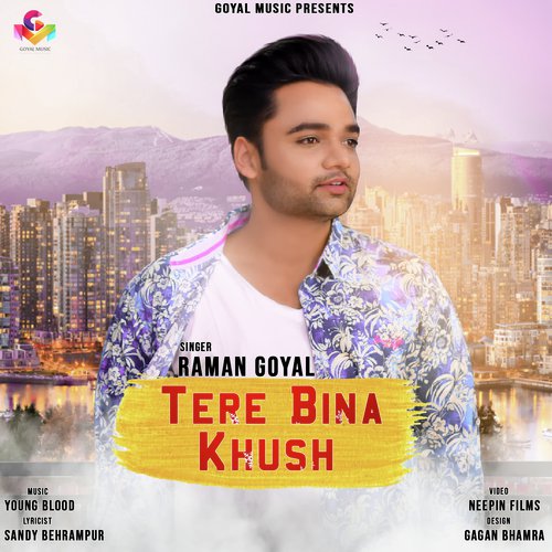 Tere Bina Khush by Raman Goyal - Download on PagalFree