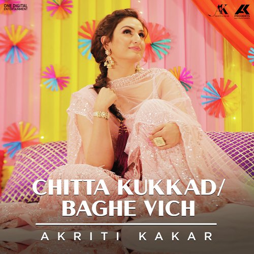 Chitta Kukkad - Baghe Vich by Akriti Kakar - Download on PagalFree
