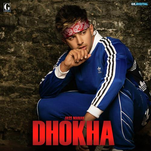 Dhokha by Jass Manak - Download on PagalFree
